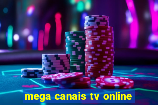 mega canais tv online